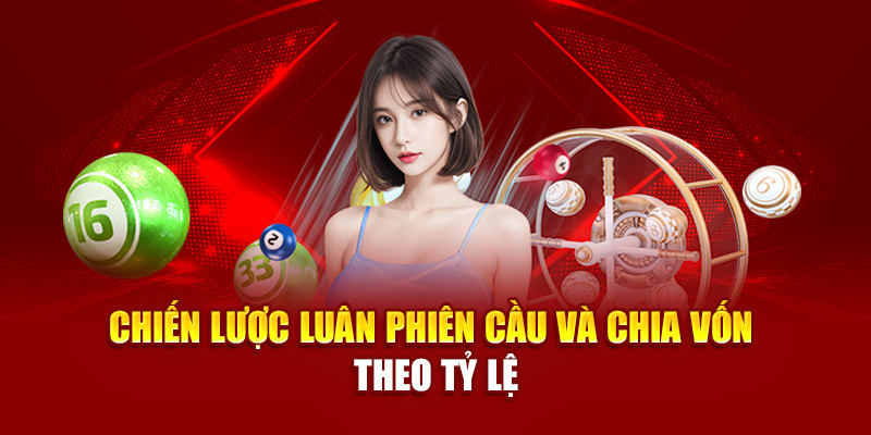 Chiến lược luân phiên cầu và chia vốn theo tỷ lệ