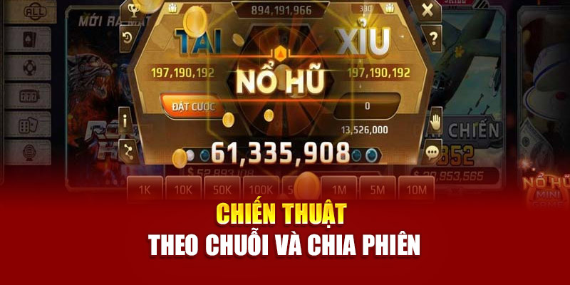 Chiến thuật theo chuỗi và chia phiên