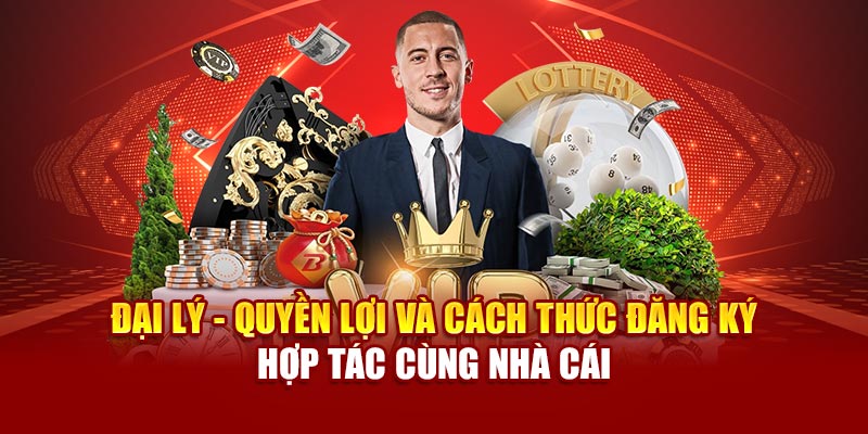 dai-ly-quyen-loi-va-cach-thuc-dang-ky-hop-tac-cung-nha-cai