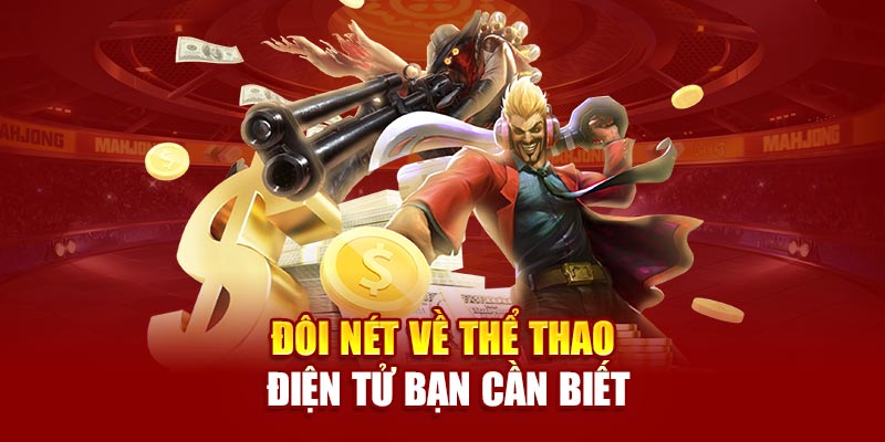 Đôi nét về thể thao điện tử bạn cần biết