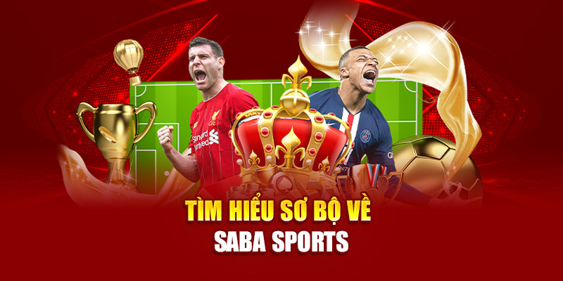 Tìm hiểu sơ bộ về Saba Sports