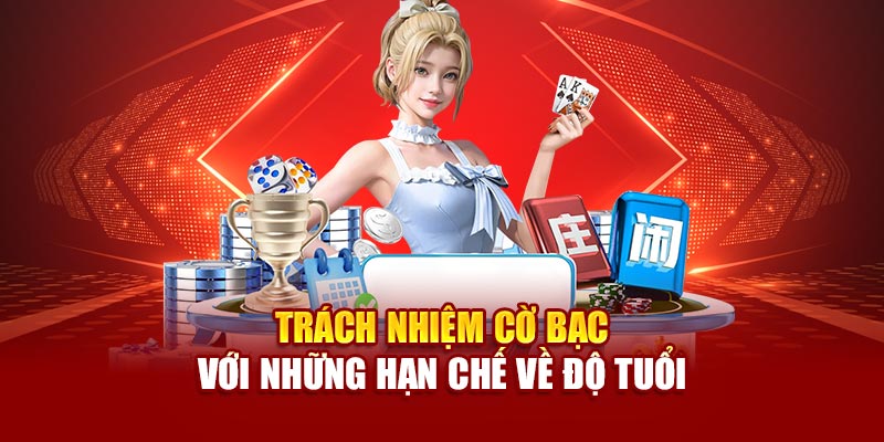 Trách nhiệm cờ bạc với những hạn chế về độ tuổi